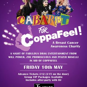 Coppafeel – Charity Cabaret Night – 10th May – £12 (Advance Tickets)